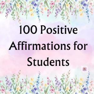 100 Positive Affirmations for Students for growth mindset